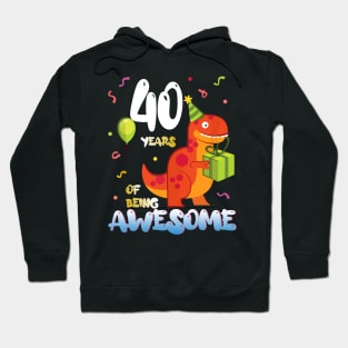 40th Birthday Dinosaur Dino Lover Themed 40 Year Hoodie